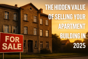 The Hidden Value of Selling Your Apartment Building in 2025